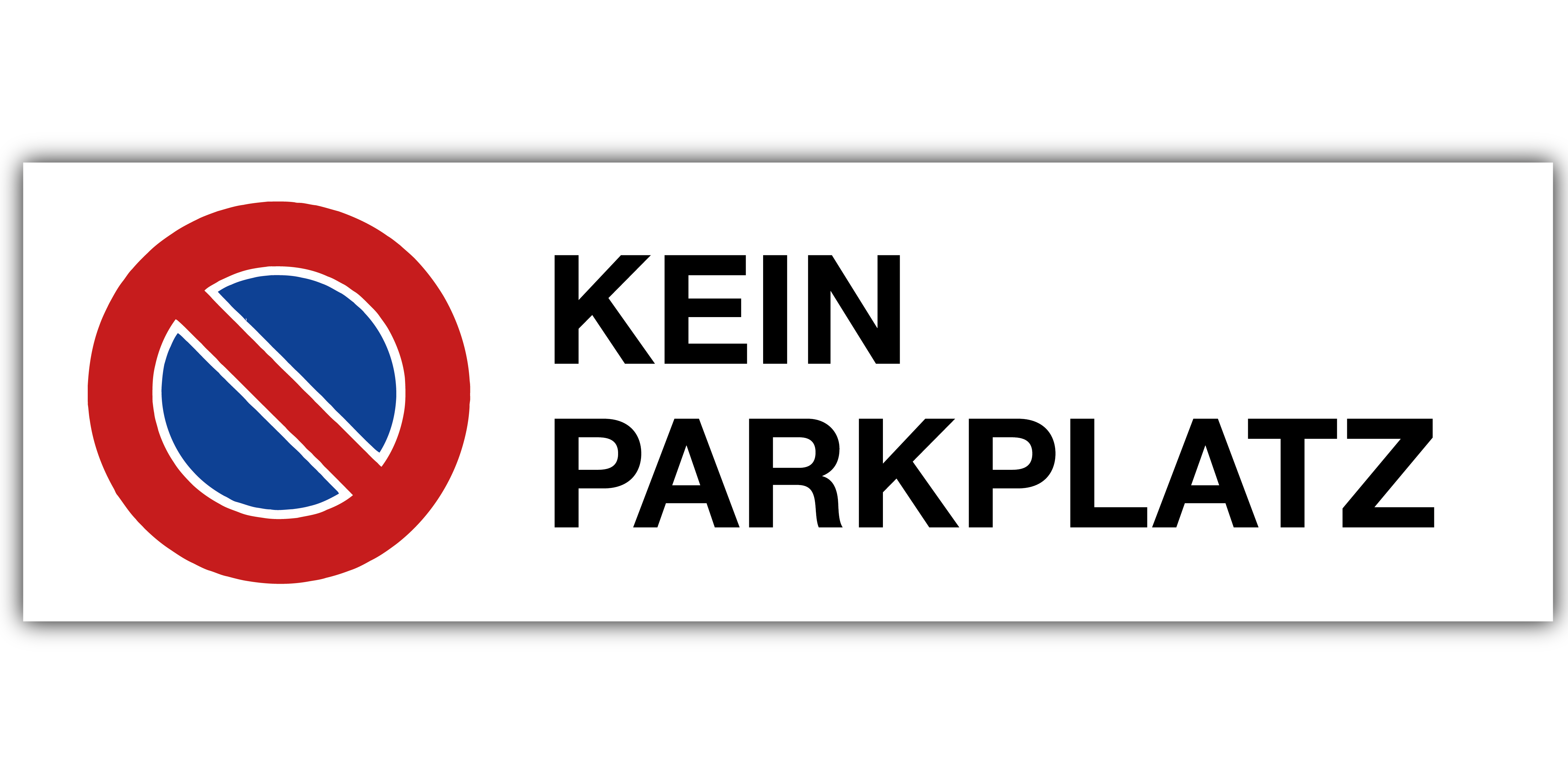 Parkplatzschild «KEIN PARKPLATZ»