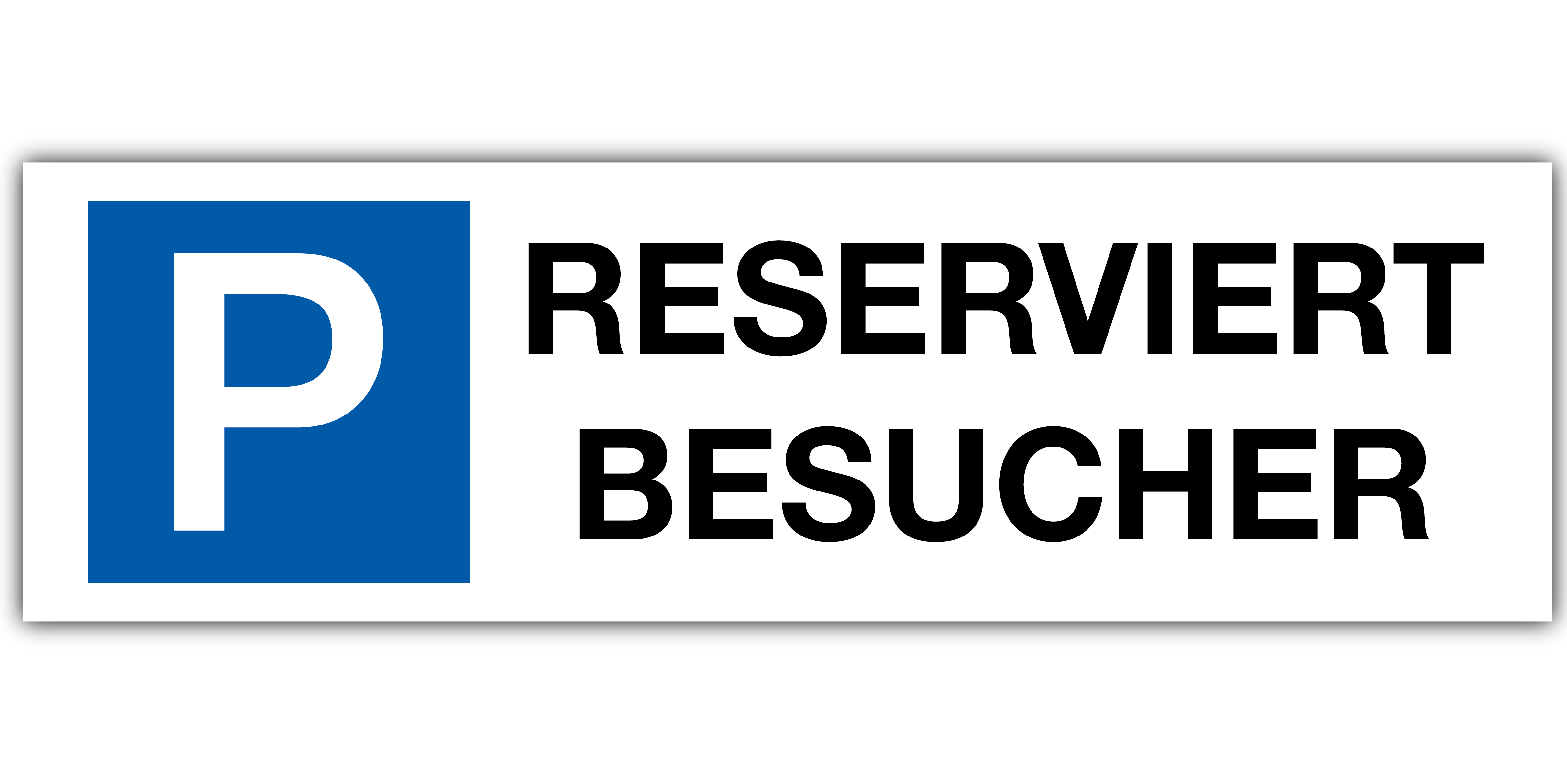 Parkplatzschild RESERVIERT BESUCHER