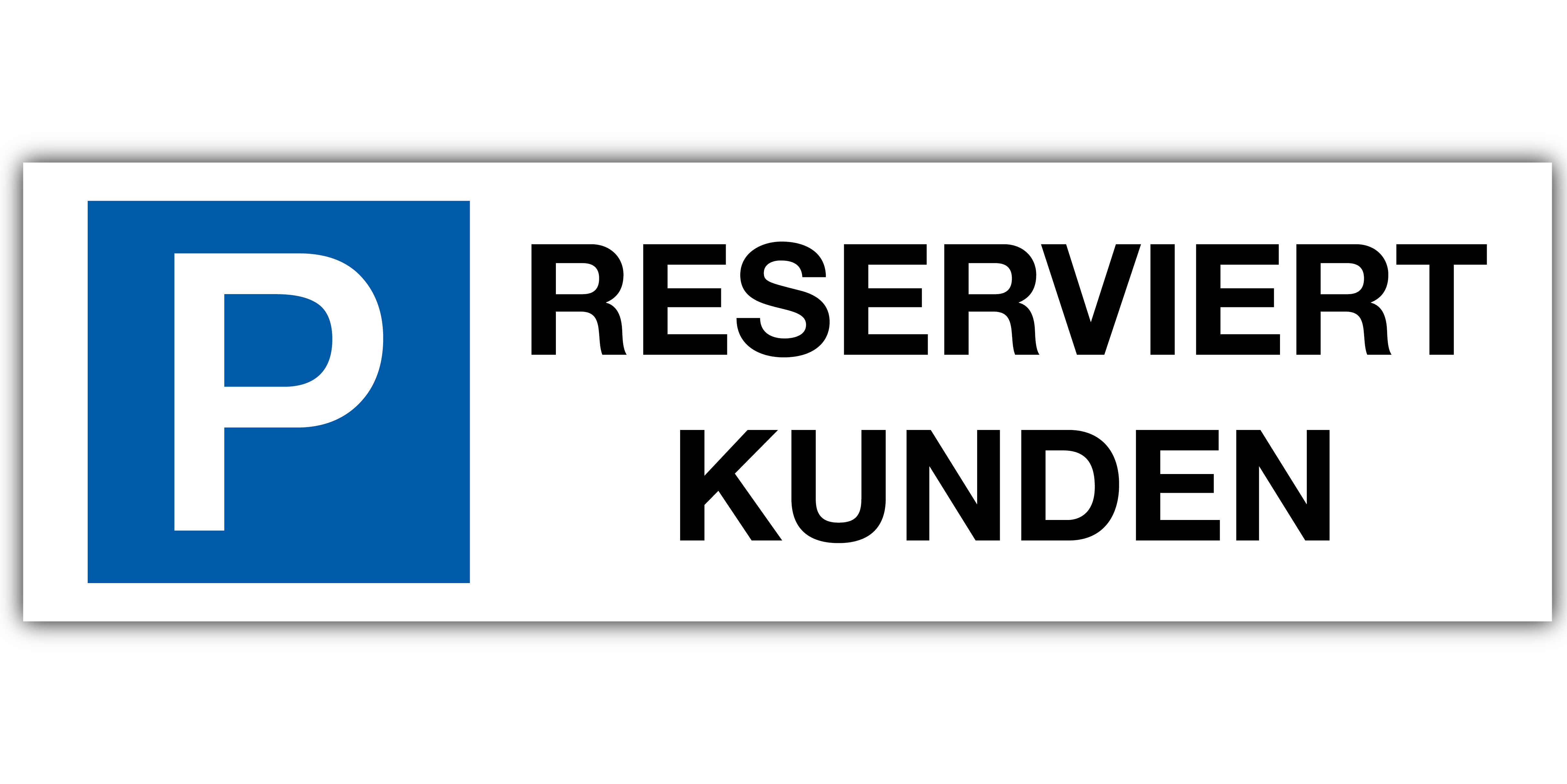 Parkplatzschild RESERVIERT KUNDEN