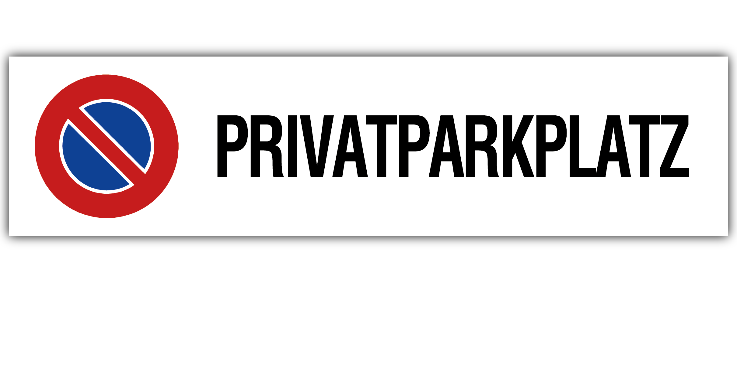 Parkverbot PRIVATPARKPLATZ