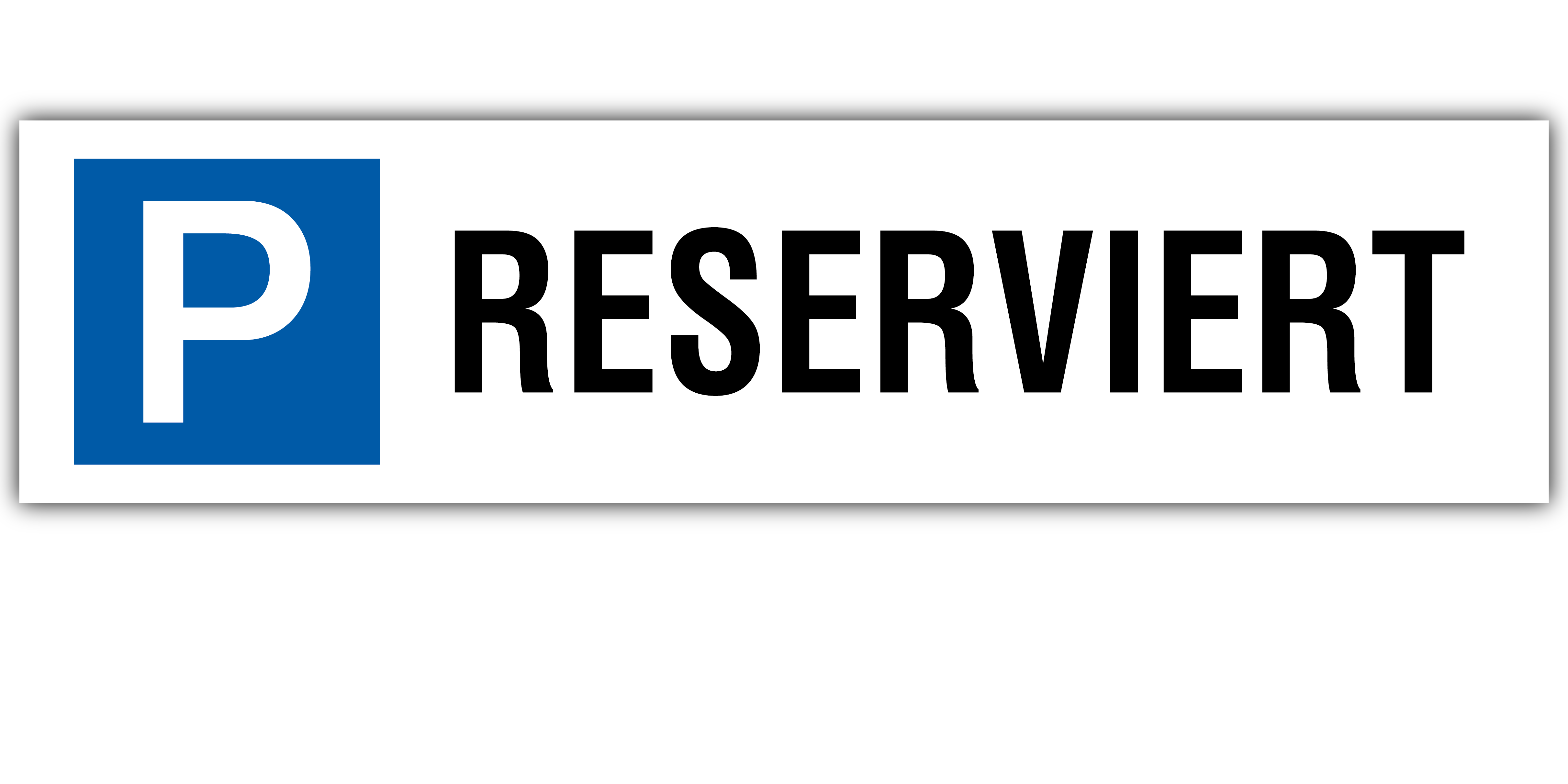 Parkplatzschild RESERVIERT